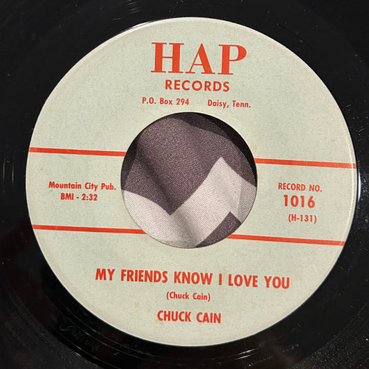 Chuck Cain – My Friends Know I Love You / Blue Are The Tears I Cry | Vintage 7"