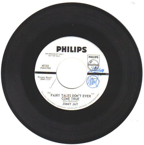 Jimmy Jay – Fairy Tales Don't Ever Come True | Vintage 7"