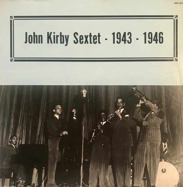 John Kirby And His Sextet – 1943 - 1946 | Pre-Owned Vinyl