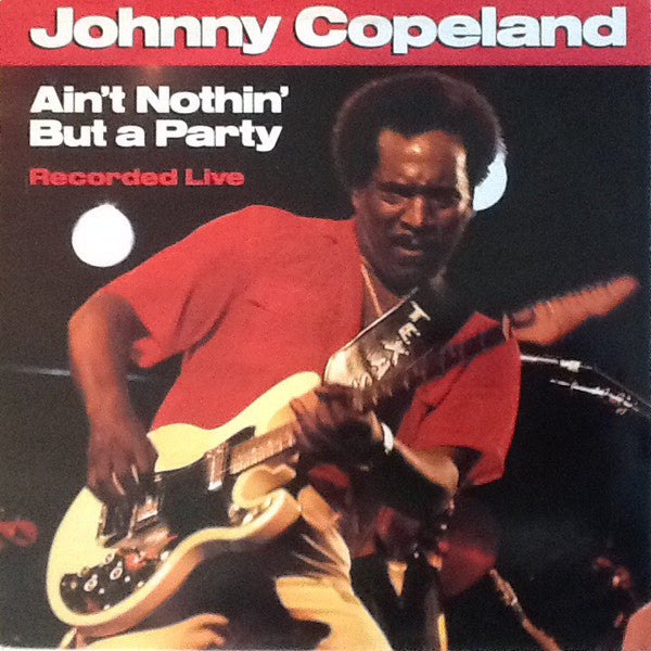 Johnny Copeland - Ain't Nothin' But A Party | Vintage Vinyl