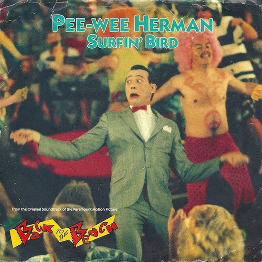 Pee-Wee Herman – Surfin' Bird | Vintage 7"