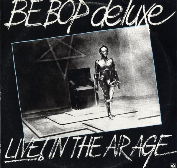 Be Bop Deluxe – Live! In The Air Age