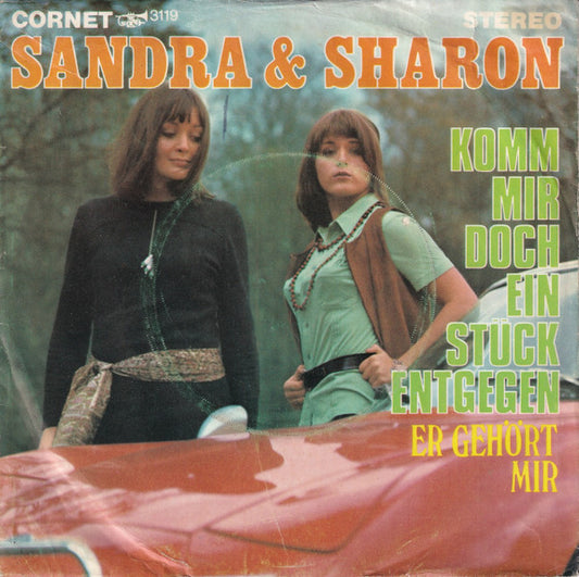 Sandra & Sharon – Komm Mir Doch Ein Stück Entgegen / Er Gehört Mir | Vintage 7"