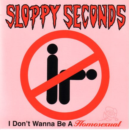 Sloppy Seconds – I Don't Wanna Be A Homosexual / Serious | Vintage 7"Pre-Owned