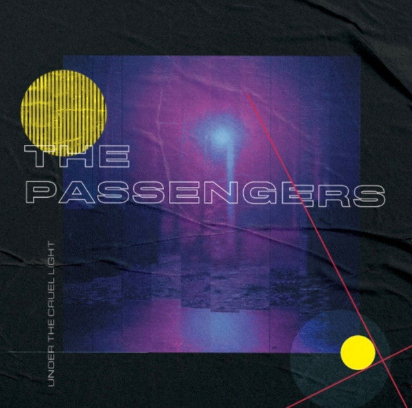 The Passengers – Under the Cruel Light | Vinyl LP