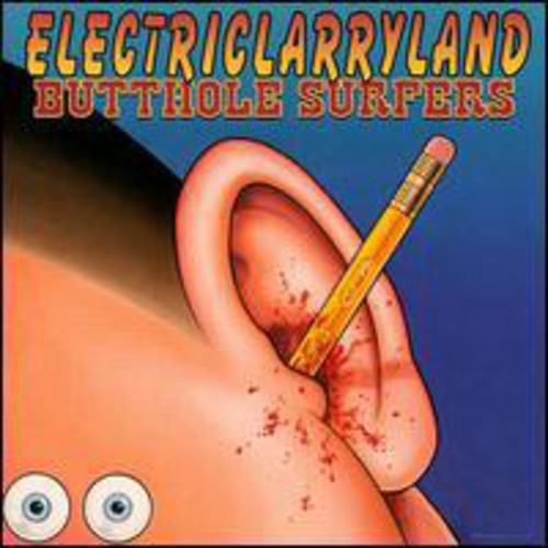 Butthole Surfers - Electriclarryland | New CD