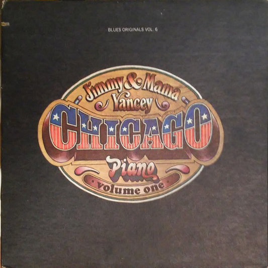 Jimmy & Mama Yancey - Chicago Piano - Volume One
