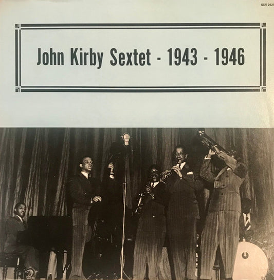 John Kirby And His Sextet – 1943 - 1946 | Pre-Owned Vinyl