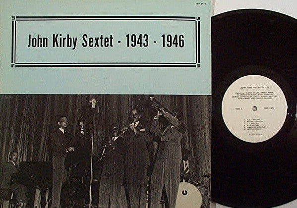 John Kirby And His Sextet – 1943 - 1946 | Pre-Owned Vinyl