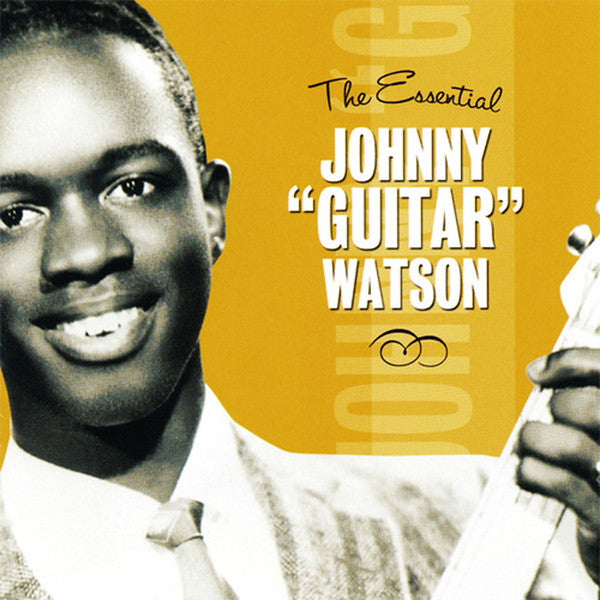 Johnny Guitar Watson – The Essential Johnny "Guitar" Watson | Used CD