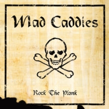 Mad Caddies – Rock The Plank