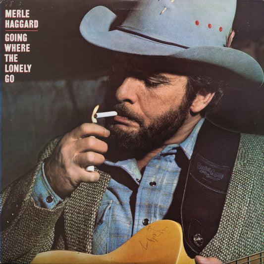 Merle Haggard – Going Where The Lonely Go | Pre-Owned Vinyl