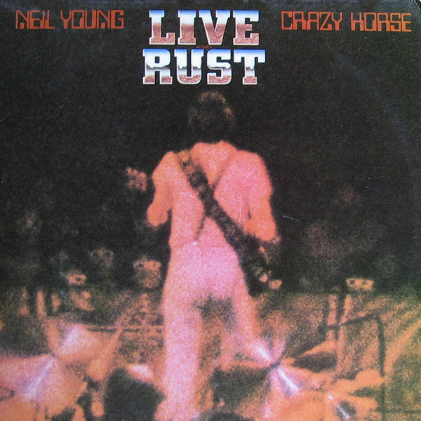 Neil Young & Crazy Horse – Live Rust | Vintage LP