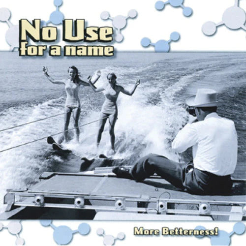 No Use For A Name - More Betterness!