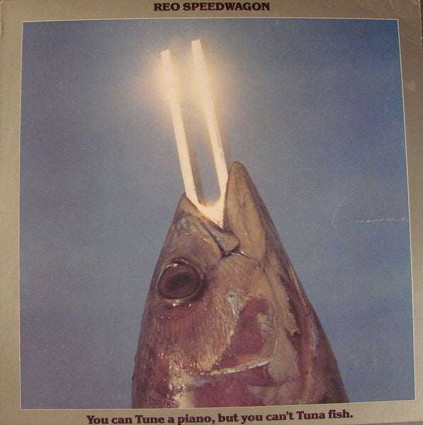 REO Speedwagon – You Can Tune A Piano, But You Can't Tuna Fish. | Pre-Owned Vinyl