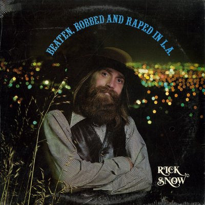 Rick Snow – Beaten, Robbed And Raped In L.A | Vintage LP