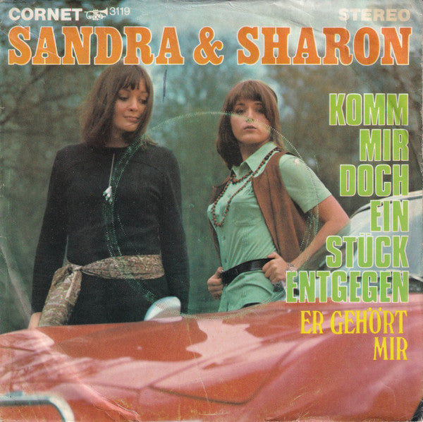 Sandra & Sharon – Komm Mir Doch Ein Stück Entgegen / Er Gehört Mir | Vintage 7"
