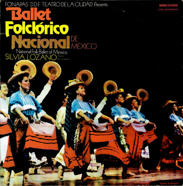 Silvia Lozano – Ballet Folclórico Nacional De Mexico = National Folk Ballet Of Mexico | Vintage LP