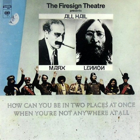 The Firesign Theatre – How Can You Be In Two Places At Once When You're Not Anywhere At All